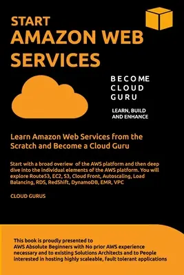 Aws: Naučte sa webové služby Amazon od základov a staňte sa cloudovým guru - Aws: START AMAZON WEB SERVICES Learn Amazon Web Services from the Scratch and Become a Cloud Guru