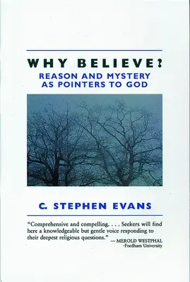 Prečo veriť?: (Rev): Rozum a tajomstvo ako ukazovatele k Bohu - Why Believe?: Reason and Mystery as Pointers to God (Rev)