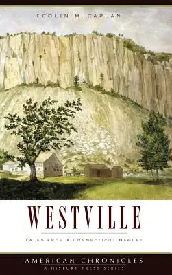 Westville: Príbehy z connecticutského Hamletu - Westville: Tales from a Connecticut Hamlet