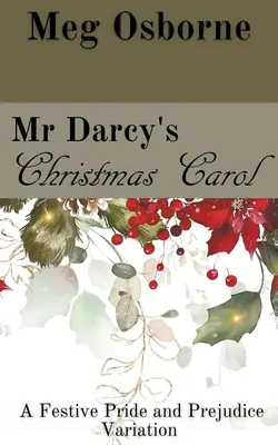 Vianočná koleda pána Darcyho: variácia na Pýchu a predsudok - Mr Darcy's Christmas Carol: A Pride and Prejudice Variation