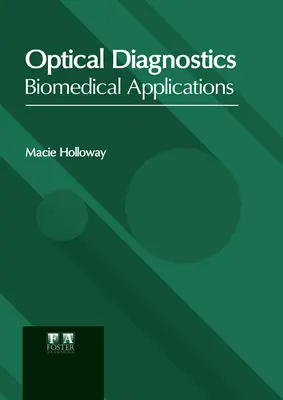 Optická diagnostika: Biomedicínske aplikácie - Optical Diagnostics: Biomedical Applications