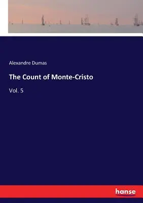 Gróf Monte-Cristo: 5. zväzok - The Count of Monte-Cristo: Vol. 5