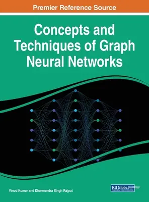 Koncepcie a techniky grafických neurónových sietí - Concepts and Techniques of Graph Neural Networks