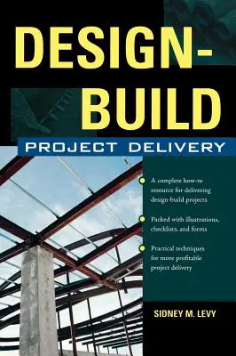 Dodávka projektu Design-Build: Riadenie stavebného procesu od návrhu až po výstavbu - Design-Build Project Delivery: Managing the Building Process from Proposal Through Construction