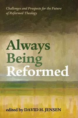 Vždy byť reformovaný - Always Being Reformed