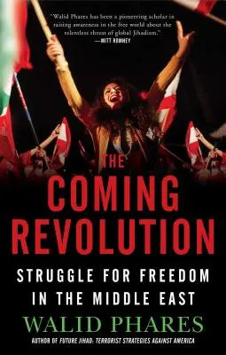 Prichádzajúca revolúcia: Boj za slobodu na Blízkom východe - The Coming Revolution: Struggle for Freedom in the Middle East