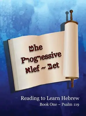 Progresívny alef-bet Žalm 119: farebné vydanie - The Progressive Alef-Bet Psalm 119: Color Edition