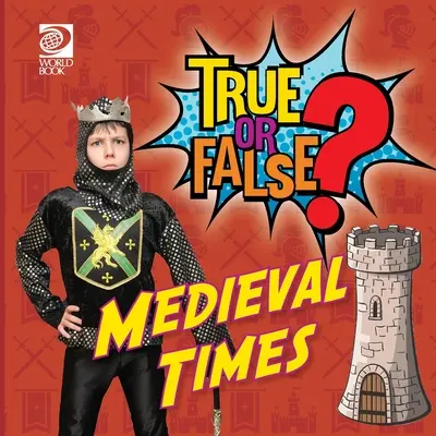 Pravda alebo lož? Stredoveké časy - True or False? Medieval Times