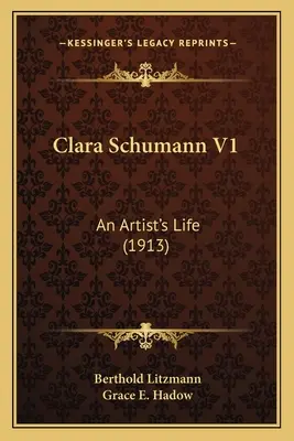 Clara Schumannová V1: Život umelkyne (1913) - Clara Schumann V1: An Artist's Life (1913)