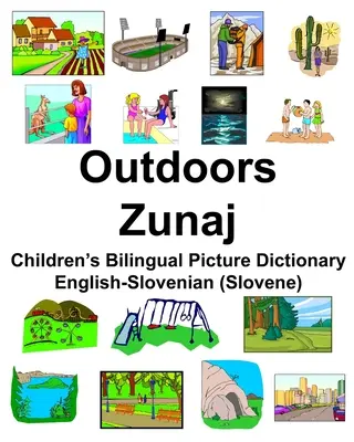 Anglicko-slovinský (slovinský) outdoorový/Zunaj detský dvojjazyčný obrázkový slovník - English-Slovenian (Slovene) Outdoors/Zunaj Children's Bilingual Picture Dictionary