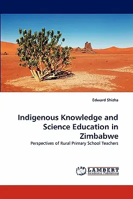 Domorodé vedomosti a prírodovedné vzdelávanie v Zimbabwe - Indigenous Knowledge and Science Education in Zimbabwe