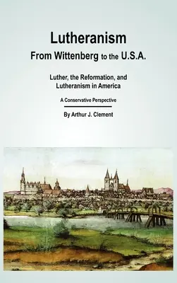 Luteránstvo - od Wittenbergu po USA - Lutheranism - From Wittenberg to the U.S.A