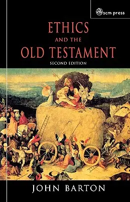 Etika a Starý zákon: Druhé vydanie - Ethics and the Old Testament: Second Edition