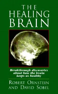 Liečivý mozog: Prelomové objavy o tom, ako nás mozog udržiava v zdraví - The Healing Brain: Breakthrough Discoveries About How the Brain Keeps Us Healthy