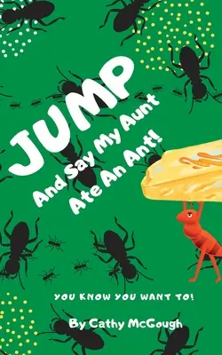 Skoč a povedz Moja teta zjedla mravca - Jump and Say My Aunt Ate an Ant