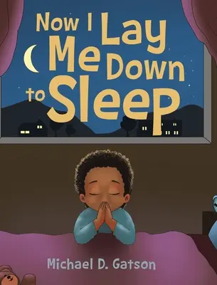 Teraz sa ukladám spať - Now I Lay Me Down to Sleep