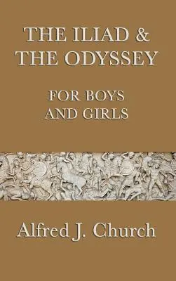 Iliada a Odysea pre chlapcov a dievčatá - The Iliad & the Odyssey for Boys and Girls