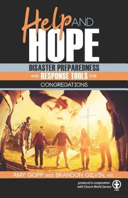 Pomoc a nádej: Nástroje pripravenosti a reakcie na katastrofy pre zbory - Help and Hope: Disaster Preparedness and Response Tools for Congregations