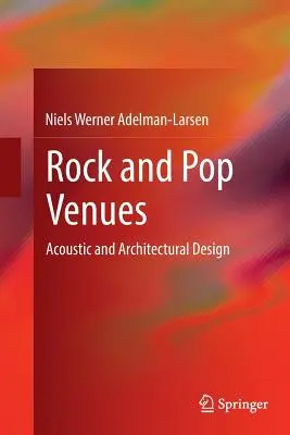 Rockové a popové miesta: Akustický a architektonický dizajn - Rock and Pop Venues: Acoustic and Architectural Design