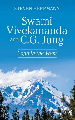Svámí Vivekánanda a C. G. Jung: Joga na Západe - Swami Vivekananda and C.G. Jung: Yoga in the West