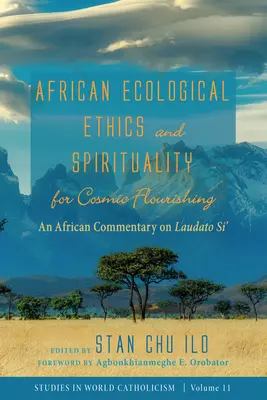 Africká ekologická etika a spiritualita pre kozmický rozkvet - African Ecological Ethics and Spirituality for Cosmic Flourishing