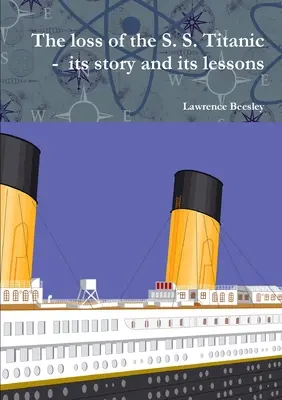 Strata lode S. S. Titanic - jej príbeh a ponaučenie - The loss of the S. S. Titanic - its story and its lessons