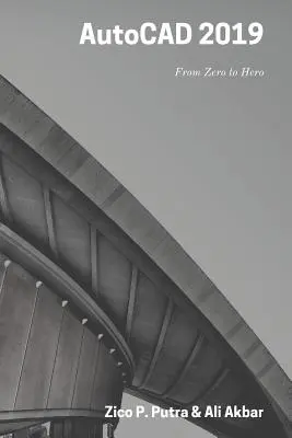 AutoCAD 2019 Od nuly po hrdinu - AutoCAD 2019 From Zero to Hero