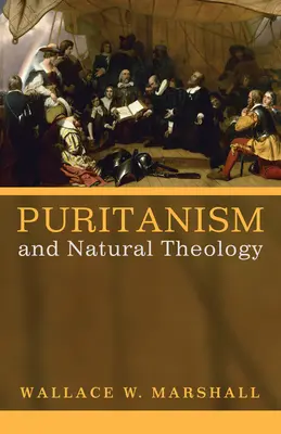 Puritanizmus a prírodná teológia - Puritanism and Natural Theology