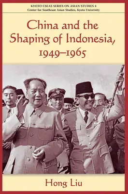 Čína a formovanie Indonézie - China and the Shaping of Indonesia