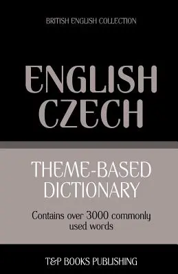 Tematický slovník britská angličtina-čeština - 3000 slov - Theme-based dictionary British English-Czech - 3000 words