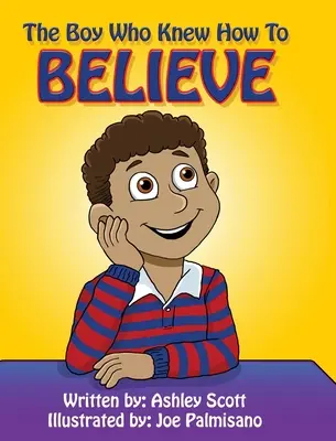 Chlapec, ktorý vedel veriť - The Boy Who Knew How to Believe