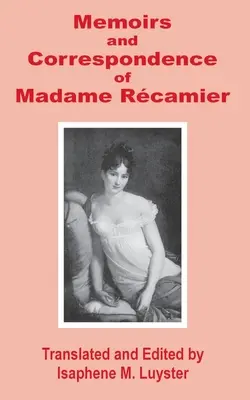 Spomienky a korešpondencia madam Recamier - Memoirs & Correspondence of Madame Recamier