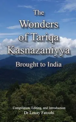 Zázraky Táriky Kasnazáníje prinesené do Indie - The Wonders of Tariqa Kasnazaniyya Brought to India