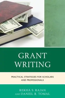 Písanie grantov: Praktické stratégie pre vedcov a profesionálov - Grant Writing: Practical Strategies for Scholars and Professionals