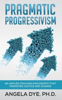 Pragmatický progresivizmus - Pragmatic Progressivism