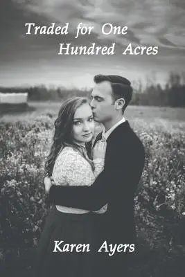 Vymenené za sto akrov - Traded for One Hundred Acres