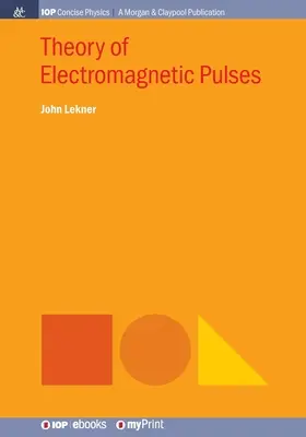 Teória elektromagnetických impulzov - Theory of Electromagnetic Pulses