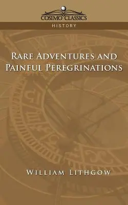 Vzácne dobrodružstvá a bolestné putovania - Rare Adventures & Painful Peregrinations