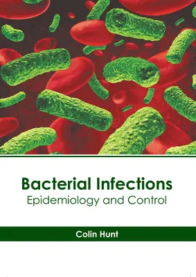 Bakteriálne infekcie: Epidemiológia a kontrola - Bacterial Infections: Epidemiology and Control