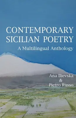 Súčasná sicílska poézia: Viacjazyčná antológia - Contemporary Sicilian Poetry: A Multilingual Anthology