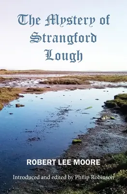 Záhada Strangford Lough: Príbeh o Killinchy a Ards - The Mystery of Strangford Lough: A Tale of Killinchy and the Ards