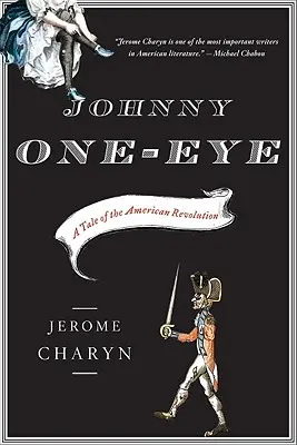 Johnny Jednooký: Príbeh o americkej revolúcii - Johnny One-Eye: A Tale of the American Revolution
