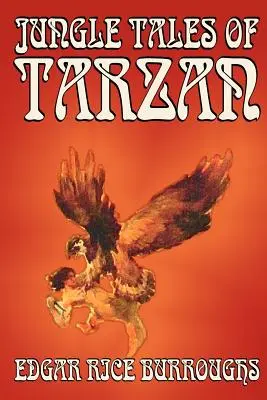 Tarzanove príbehy z džungle by Edgar Rice Burroughs, Beletria, Literárna, Akčná a dobrodružná - Jungle Tales of Tarzan by Edgar Rice Burroughs, Fiction, Literary, Action & Adventure