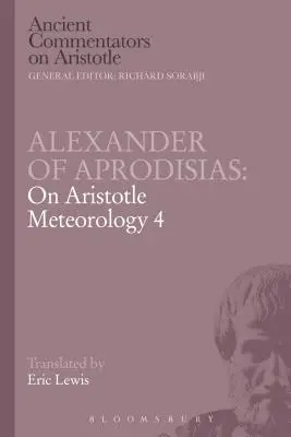Alexander z Aprodisias: O Aristotelovej meteorológii 4 - Alexander of Aprodisias: On Aristotle Meteorology 4