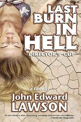 Posledné spálenie v pekle: Režisérsky zostrih - Last Burn in Hell: Director's Cut