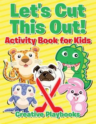 Vystrihnime si to! Kniha aktivít pre deti - Let's Cut This Out! Activity Book for Kids
