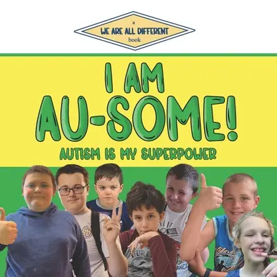 Som Au-Some!: Autizmus je moja superschopnosť - I Am Au-Some!: Autism Is My Superpower