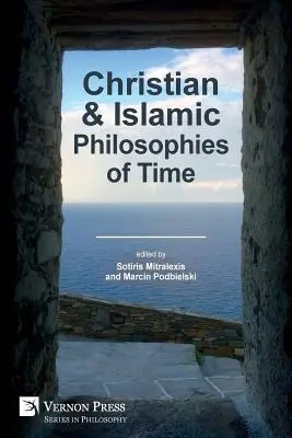 Kresťanská a islamská filozofia času - Christian and Islamic Philosophies of Time