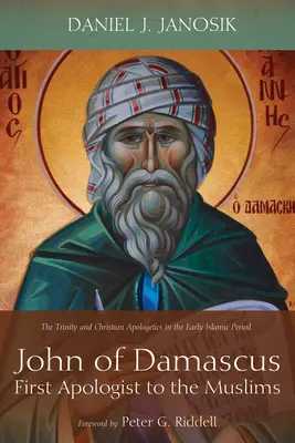 Ján z Damasku, prvý apologéta moslimov - John of Damascus, First Apologist to the Muslims