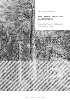 Mša za grál a iné diela Davida Jonesa - David Jones's The Grail Mass and Other Works